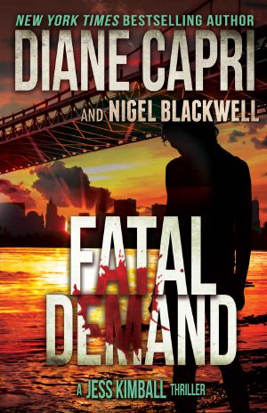 [Jess Kimball Thriller 03] • Fatal Demand · A Jess Kimball Thriller